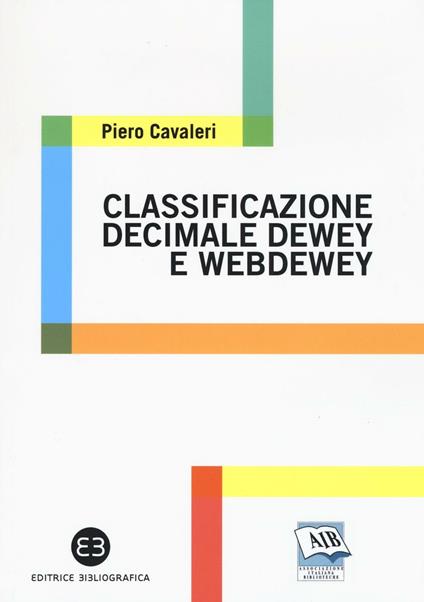 Classificazione decimale Dewey e WebDewey - Piero Cavaleri - copertina