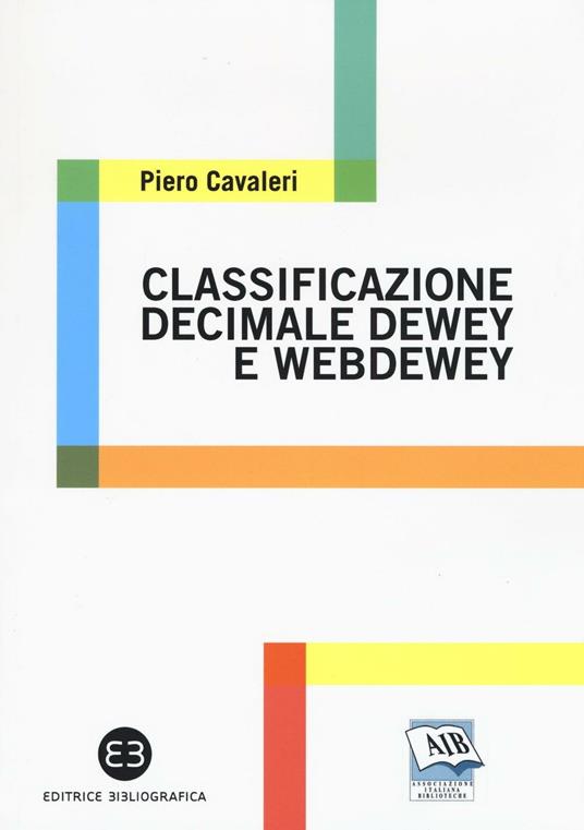 Classificazione decimale Dewey e WebDewey - Piero Cavaleri - copertina