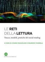 Le reti della lettura. Tracce, modelli, pratiche del social reading