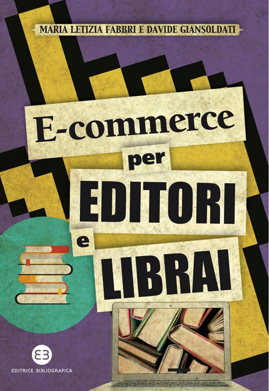E-commerce per editori e librai - Maria Letizia Fabbri,Davide Giansoldati - ebook