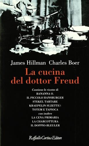 La cucina del dottor Freud - James Hillman,Charles Boer - copertina