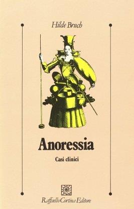 Anoressia. Casi clinici - Hilde Bruch - copertina