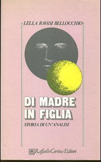 Di madre in figlia. Storia di un'analisi