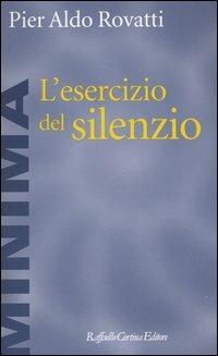 L'esercizio del silenzio - Pier Aldo Rovatti - copertina