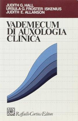 Vademecum di auxologia clinica - Judith Hall,Ursula Froster Iskenius,Judith Allanson - copertina
