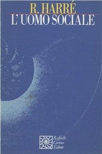 L'uomo sociale - Rom Harré - copertina