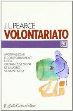 Volontariato. Motivazioni e comportamenti nelle organizzazioni di lavoro volontario - Jone L. Pearce - copertina