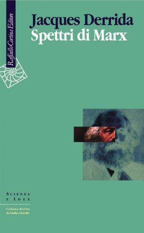 Gli spettri di Marx. Stato del debito, lavoro del lutto e nuova Internazionale - Jacques Derrida - copertina