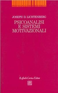 Psicoanalisi e sistemi motivazionali - Joseph D. Lichtenberg - copertina