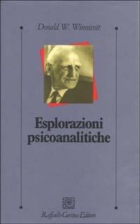 Esplorazioni psicoanalitiche - Donald W. Winnicott - copertina