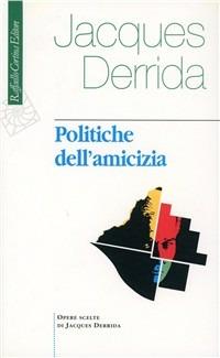 Politiche dell'amicizia - Jacques Derrida - copertina