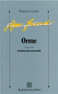 Orme. Vol. 1: Contributi alla psicoanalisi - Francesco Corrao - copertina
