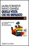 Libro Quella volta che ho imparato. La conoscenza di sé nei luoghi dell'educazione Laura Formenti , Ivano Gamelli