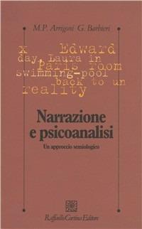 Narrazione e psicoanalisi. Un approccio semiologico - M. Pia Arrigoni,G. Luca Barbieri - copertina