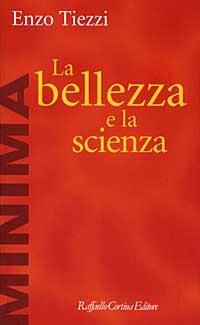 La bellezza e la scienza - Enzo Tiezzi - copertina