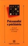Libro Psicoanalisi e psichiatria Giuseppe Berti Ceroni , Antonello Correale