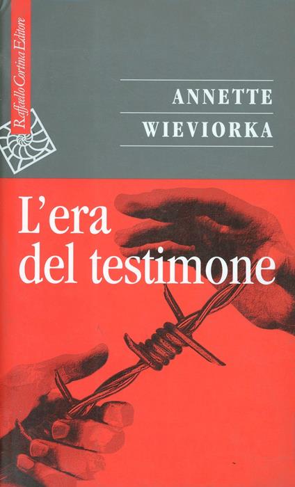 L'era del testimone - Annette Wieviorka - copertina