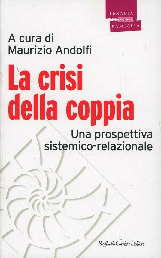 La crisi della coppia. Una prospettiva sistemico-relazionale - Maurizio Andolfi - copertina