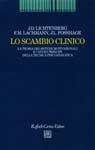 Libro Lo scambio clinico. La teoria dei sistemi motivazionali e i nuovi principi della tecnica psicoanalitica Joseph D. Lichtenberg , Frank M. Lachmann , James Fosshage