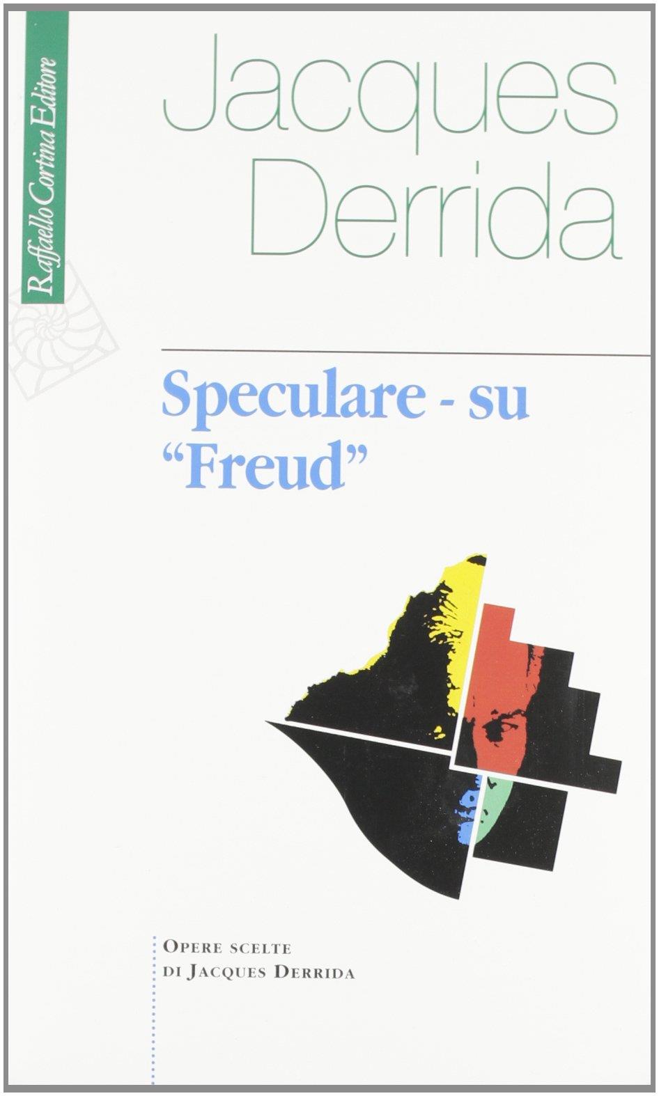 Speculare su «Freud»