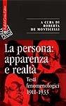 La persona: apparenza e realtà. Testi fenomenologici 1911-1933 - copertina