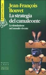 La strategia del camaleonte. La simulazione del mondo vivente