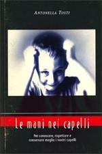 Le mani nei capelli
