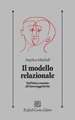 Il modello relazionale. Dall'attaccamento all'intersoggettività