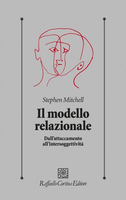 Il modello relazionale. Dall'attaccamento all'intersoggettività - Stephen A. Mitchell - copertina