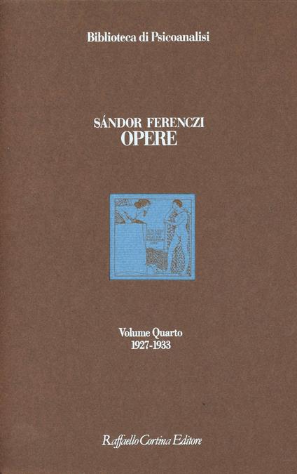 Opere. Vol. 4: 1927-1933 - Sándor Ferenczi - copertina