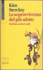 La sopravvivenza del più adatto. Dawkins contro Gould