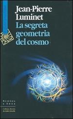 La segreta geometria del cosmo