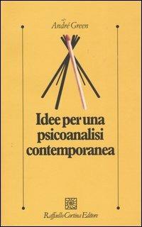 Idee per una psicoanalisi contemporanea