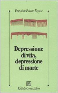 Depressione di vita, depressione di morte