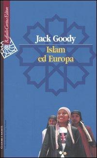 Islam ed Europa - Jack Goody - copertina