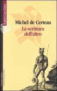 La scrittura dell'altro - Michel de Certeau - copertina