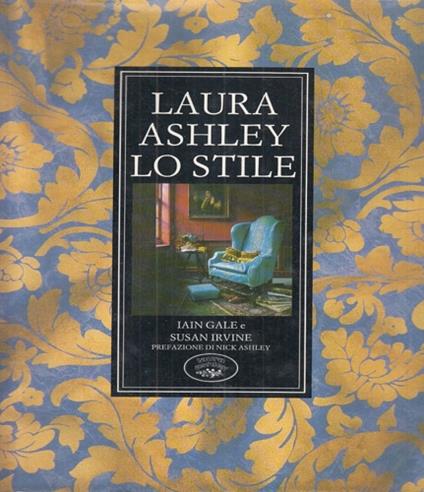 Laura Ashley. Lo stile - Iain Gale,Susan Irvine - copertina