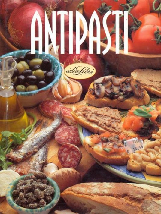 Antipasti. Ediz. illustrata - Claudia Carbone,Marco Lanza - copertina