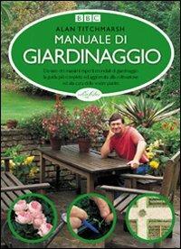Manuale di giardinaggio. Ediz. illustrata - Alan Titchmarsh - copertina