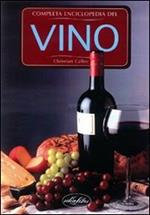 Enciclopedia completa del vino. Ediz. illustrata