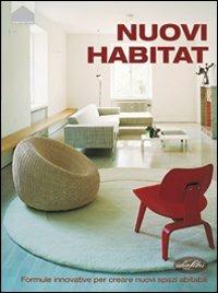 Libro Nuovi habitat. Ediz. illustrata Arian Mostaedi