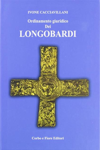 Ordinamento giuridico dei Longobardi - Ivone Cacciavillani - copertina
