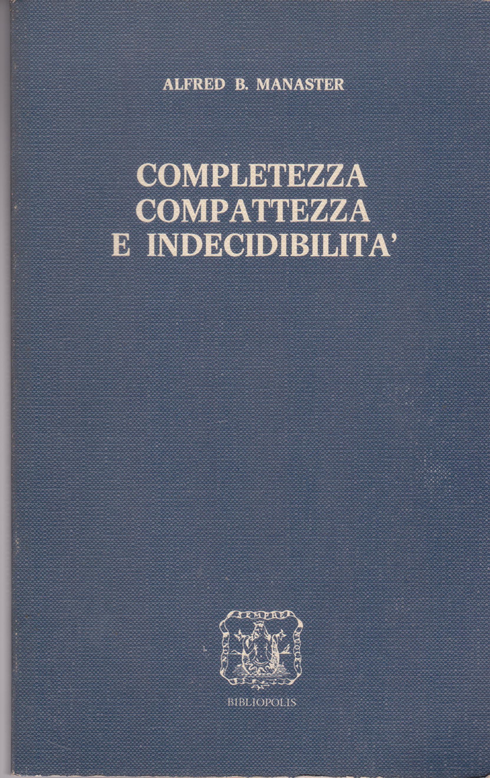 Completezza, compattezza e indecidibilità