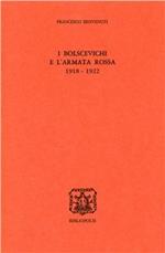 I bolscevichi e l'Armata Rossa (1918-1922)