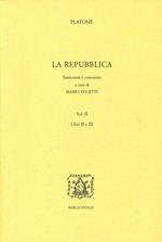 La repubblica. Libri 2º e 3º