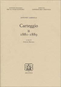 Carteggio. Vol. 2: 1881-1889. - Antonio Labriola - 3