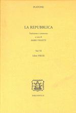 Repubblica. Vol. 6: Libri 8° e 9°.