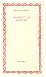 Opus infectum. Poemi (1999-2008)