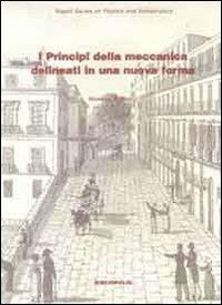 I principi della meccanica delineati in una nuova forma - Heinrich R. Hertz - copertina