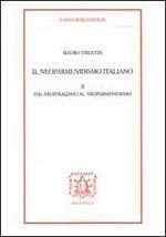 Il neoparmenidismo italiano. Vol. 2: Dal neoidealismo al neoparmenidismo.
